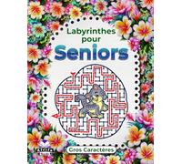 Labyrinthes pour seniors (gros caractères) - Cahier d'activités pour chats et développement de la mémoire: Jeux de logique et de réflexion pour les personnes âgées afin de garder l'esprit vif