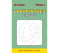 Labyrinthes Simples pour Enfants 3-6 ans - Tome 1: 50 labyrinthes faciles + 50 solutions | 100 pages | Format 15×23 cm | Livre d’activités préscolaire