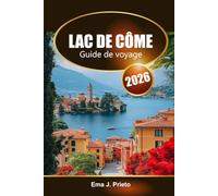 Lac de Côme Guide de voyage 2026: Explorez le joyau caché de l'Italie, les villages pittoresques, la culture, les conseils locaux et les délices culinaires de la Lombardie