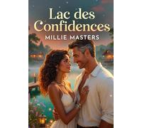 Lac des Confidences: Une romance sentimentale sur l’amour, la liberté et le courage d’être soi