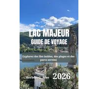 LAC MAJEUR Guide de voyage 2026: Explorez des îles isolées, des plages et des parcs sereins