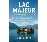 Lac MajeurGuide de voyage 2025-2026: Trésors cachés, itinéraires parfaits de 3 à 7 jours et secrets locaux que les grands guides ne révèlent jamais