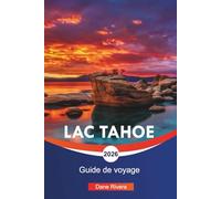 LAC TAHOE Guide de voyage 2026: Stations de ski, randonnées pittoresques et choses à faire autour de la Sierra Nevada