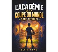 L'ACADÉMIE DE LA COUPE DU MONDE: COUP D'ENVOI