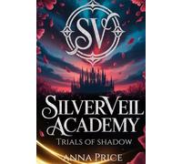 L'Académie de Silverveil: Les Épreuves des Ténèbres (Livre 2)