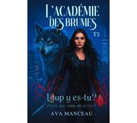 L'Académie des brumes Tome 5: Loup y es-tu ? ( Parce que nous, on arrive )