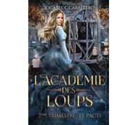 L'Académie des Loups - 2ème Trimestre : Le Pacte