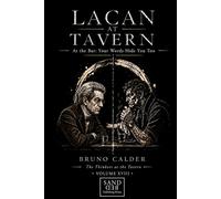 LACAN AT TAVERN: At the Bar: Your Words Hide You Too
