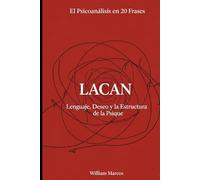 Lacan en 20 frases: El lenguaje del inconsciente