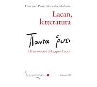 Lacan, letteratura. Di un sonetto di Jacques Lacan - Madonia Francesco Pao...
