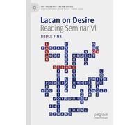 Lacan on Desire: Reading Seminar VI