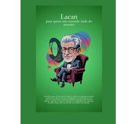 Lacan - para quem não entende nada do assunto