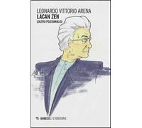 Lacan zen. L'altra psicoanalisi
