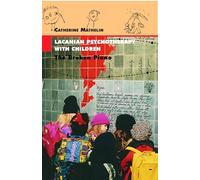Lacanian Psychotherapy With Children: The Broken Piano
