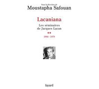 Lacaniana: Les séminaires de Jacques Lacan Tome 2, 1964-1979