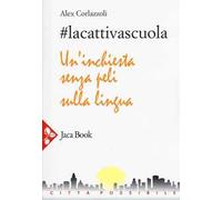 #lacattivascuola. Un'inchiesta senza peli sulla lingua