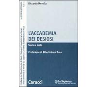 L'Accademia dei Desiosi. Storia e testo