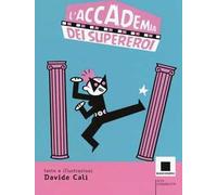 L'accademia dei supereroi. Ediz. ad alta leggibilità
