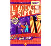 L'Accademia dei Supereroi. La trilogia completa