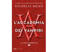 L'accademia dei vampiri. La saga completa. Vol. 1 - Mead Richelle