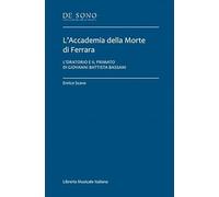 L'Accademia della Morte di Ferrara. L'oratorio e il primato di Giovanni Battista Bassani