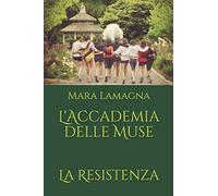 L'Accademia delle Muse: La Resistenza