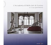 L'Accademia di Belle Arti di Carrara e il suo patrimonio