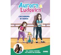 L'accademia di danza - Aurora e Ludovica