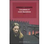 L'accademia di vicolo Baciadonne