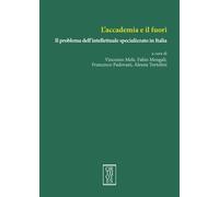 L'accademia e il fuori. Il problema dell'intellettuale specializzato in It...