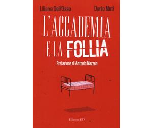 L'accademia e la follia - Dell'Osso Liliana, Muti Dario