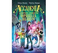 L'Accademia per Creature Magiche di Ophelia Bloom