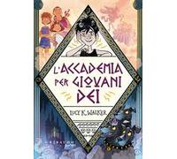 L'accademia per giovani dèi
