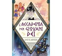 L'accademia per giovani dèi