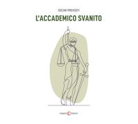 L'accademico svanito - Prevosti Oscar