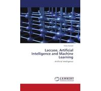 Laccase, Artificial Intelligence and Machine Learning: Artificial Intelligence