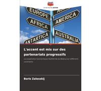 L'accent est mis sur des partenariats progressifs: La coopération économique multiforme du Belarus sur différents continents