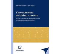 L' accertamento del diritto straniero. Norme e strumenti nella prospettiva del giudice e di altre autorità