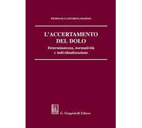 L' accertamento del dolo. Determinatezza, normatività e individualizzazione