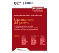 L'accertamento del passivo. Procedimento di verifica dei crediti, giudizi di impugnazione e questioni critiche. I risultati di una ricerca sui fallimenti italiani