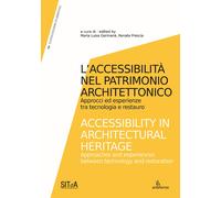 L'accessibilità nel patrimonio architettonico. Approcci ed esperienze tra tecnol