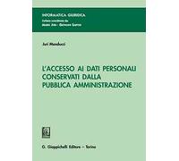 L'accesso ai dati personali conservati dalla Pubblica Amministrazione