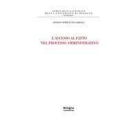 L'accesso al fatto nel processo amministrativo