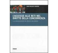 L'accesso alle reti nel diritto della concorrenza e la liberalizzazione del mercato dell'energia