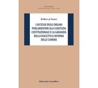 L'accesso degli organi parlamentari alla giustizia costituzionale e la garanzia della dialettica interna delle camere