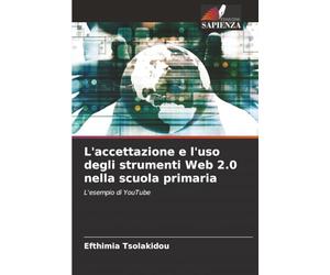 L'accettazione e l'uso degli strumenti Web 2.0 nella scuola primaria: L'esempio di YouTube