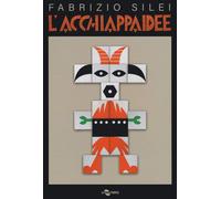L'acchiappaidee [Board book] [Dec 03, 2019] Silei, Fabrizio