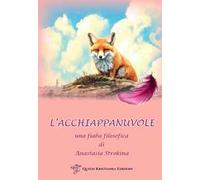 L'acchiappanuvole. Una fiaba filosofica