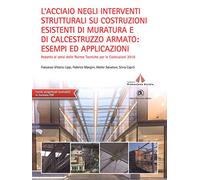 Acciaio – Interventi strutturali su costruzioni esistenti: esempi e applicazioni – Norme tecniche 2018