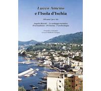 Lacco Ameno e l'isola d'Ischia. Gli anni '50 e '60